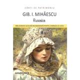 Rusoaica - Gib I. Mihaescu, editura Minerva