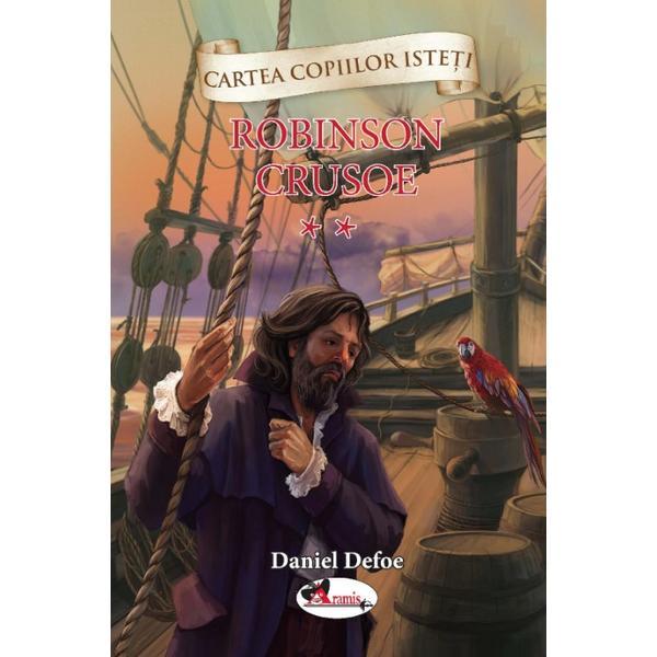 Robinson Crusoe vol.2 - Daniel Defoe, editura Aramis