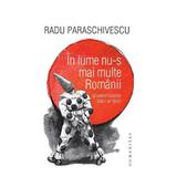In lume nu-s mai multe Romanii (planetei noastre asta i-ar lipsi) - Radu Paraschivescu, editura Humanitas