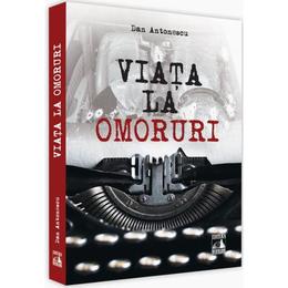 Viata la Omoruri - Dan Antonescu, editura Neverland