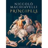 Principele Ed.2019 - Niccolo Machiavelli, editura Humanitas