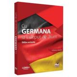 Cu germana la inceput de drum. Ed.2019 - Adriana Danila, editura Pro Universitaria