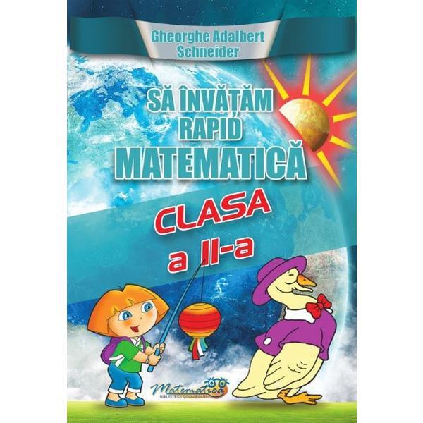 Sa invatam rapid matematica cls 2 - gheorghe adalbert schneider