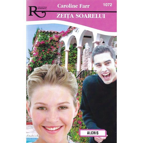 Zeita soarelui - caroline farr