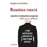 Romania furata - Sergiu Ciocarlan, editura Egumenita