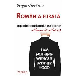Romania furata - Sergiu Ciocarlan, editura Egumenita