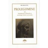 Prolegomene sau Introducere in filozofia si sociologia istoriei universale - Ibn Khaldun, editura Proema
