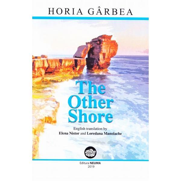 The Other Shore - Horia Garbea, editura Neuma