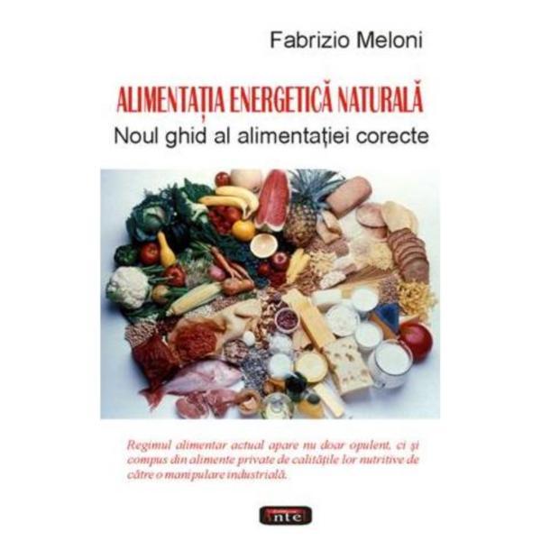 Alimentatia energetica naturala - Fabrizio Meloni, editura Antet