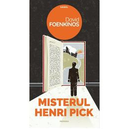 Misterul henri pick - david foenkinos, editura nemira