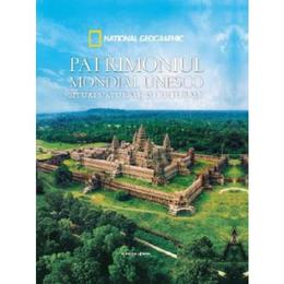 Patrimoniul mondial unesco. situri naturale si culturale - national geographic, editura litera