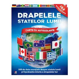 Drapelele statelor lumii. carte cu autocolante, editura litera