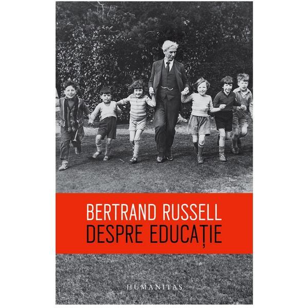 Despre educatie - bertrand russel, editura humanitas