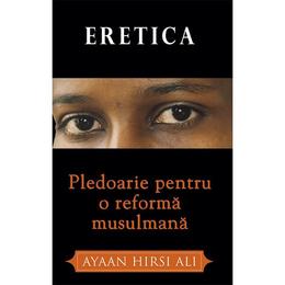 Eretica - ayaan hirsi ali, editura rao