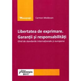 Libertatea de exprimare. garantii si responsabilitati - carmen moldovan, editura hamangiu