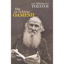 Din ce traiesc oamenii - lev nikolaevici tolstoi, editura semne
