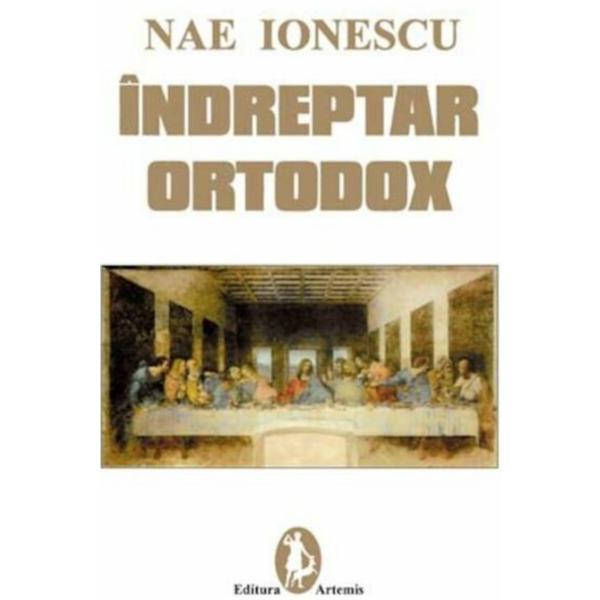 Indreptar ortodox - Nae Ionescu, editura Artemis