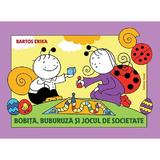 Bobita, Buburuza si jocul de societate - Bartos Erika