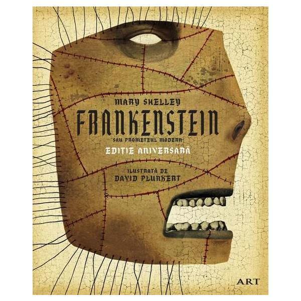 Frankstein sau prometeul modern - mary shelley, david plunkert