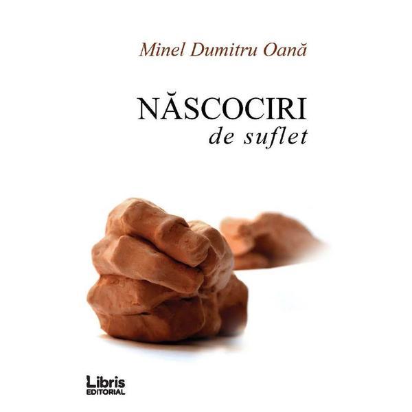 Nascociri de suflet - minel dumitru oana, editura libris editorial