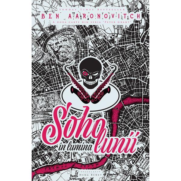 Soho in lumina lunii - Ben Aaronovitch, editura Herg Benet