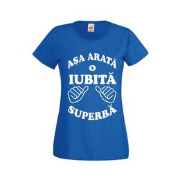 Tricou personalizat Fruit of the loom dama Asa arata o Iubita superba S albastru