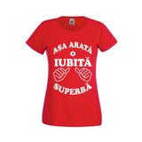 Tricou personalizat Fruit of the loom dama Asa arata o Iubita superba L  rosu