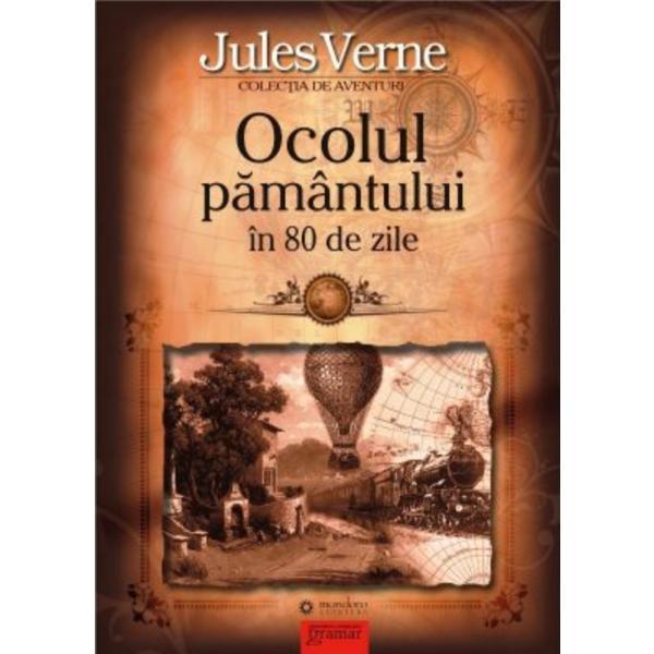 Ocolul pamantului in 80 de zile - jules verne, editura gramar