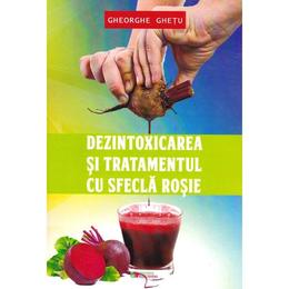 Dezintoxicarea si tratamentul cu sfecla rosie