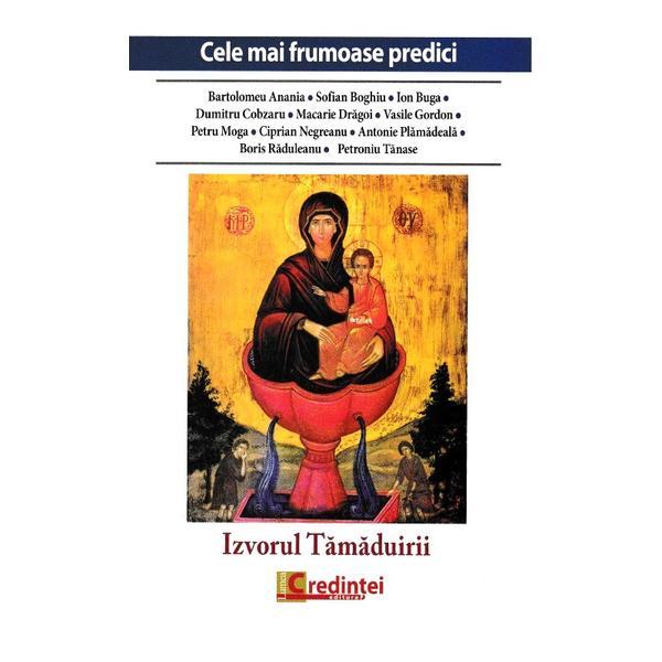 Izvorul tamaduirii. cele mai frumoase predici