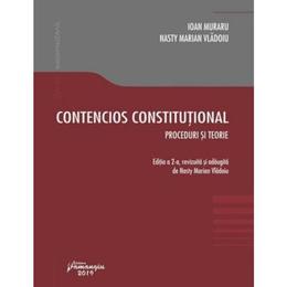 Contencios constitutional. editia a 2-a. proceduri si teorie - ioan muraru , nasty marian vladoiu, editura hamangiu