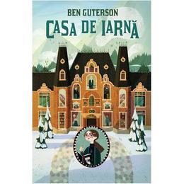 Casa de iarna - Ben Guterson, editura Humanitas