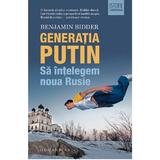 Generatia Putin. Sa intelegem noua Rusie - Benjamin Bidder, editura Humanitas