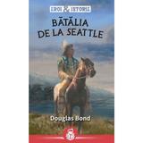 Batalia de la seattle - douglas bond