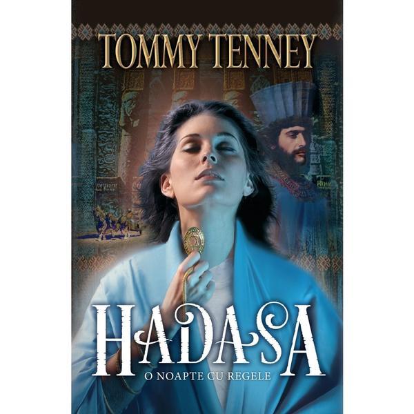 Hadasa, o noapte cu regele - Tommy Tenney, editura Casa Cartii