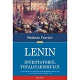 Lenin. Inventatorul totalitarismului - Stephane Courtois, editura Polirom