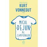 Micul dejun al campionilor - kurt vonnegut