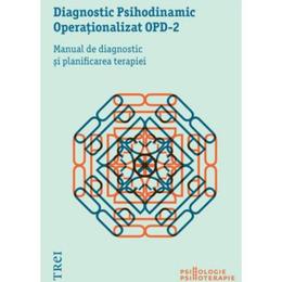 Diagnostic psihodinamic operationalizat opd-2, editura trei