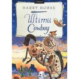 Ultimii cowboy - Harry Horse, editura Pandora