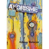 Aforisme - Adrian Bolocan, editura Berg