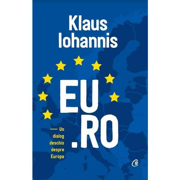 EU.RO - Klaus Iohannis, editura Curtea Veche