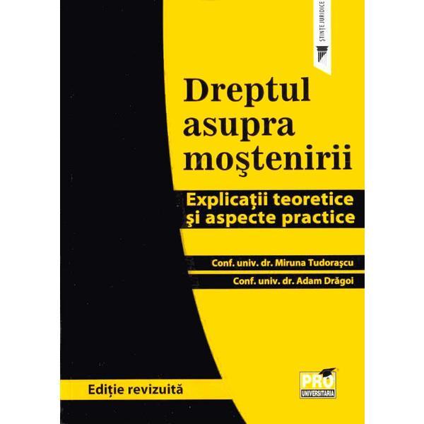 Dreptul asupra mostenirii ed. revizuita - miruna tudorascu