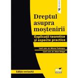 Dreptul asupra mostenirii ed. revizuita - miruna tudorascu