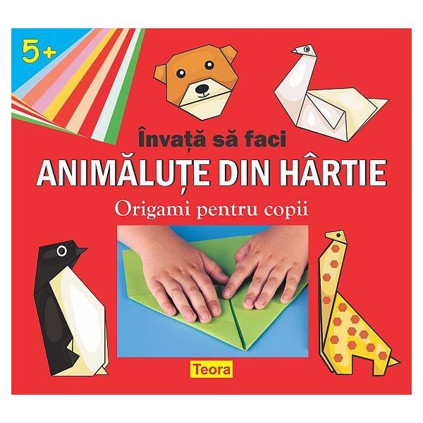 Invata sa faci animalute din hartie - diana rotaru, editura teora