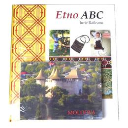 Etno abc moldova - iurie raileanu, editura chisinau