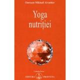 Yoga Nutritiei, autor Omraam Mikhael Aivanhov, editura Prosveta