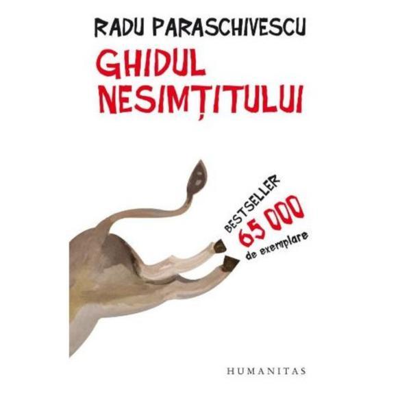 Ghidul nesimtitului - Radu Paraschivescu, editura Humanitas