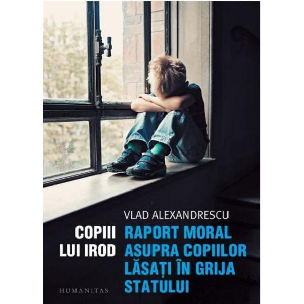Copiii lui irod. raport moral asupra vietii