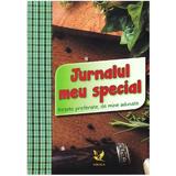 Jurnalul meu special. Retete preferate de mine adunate ed.2019, editura Aquila