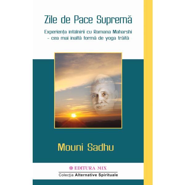 Zile de Pace Suprema - Mouni Sadhu, editura Mix